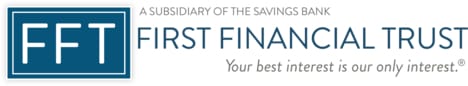 FFT First Financial Trust logo with tagline "Your best interest is our only interest"