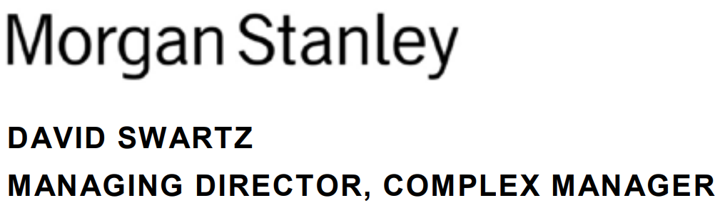 Text: Morgan Stanley, David Swartz Managing Director, Complex Manager